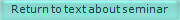 Return to text about seminar